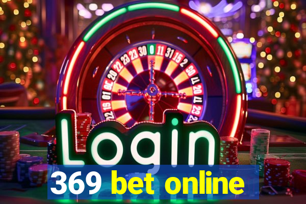 369 bet online