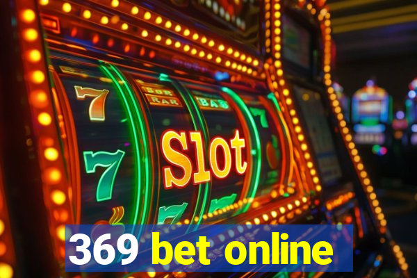 369 bet online