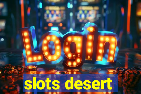 slots desert