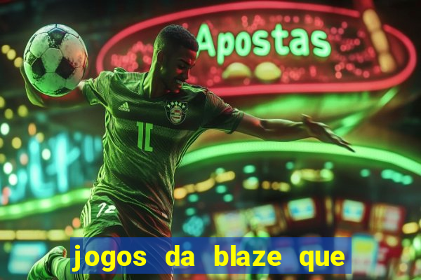 jogos da blaze que pagam bem