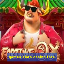 games slots casino free