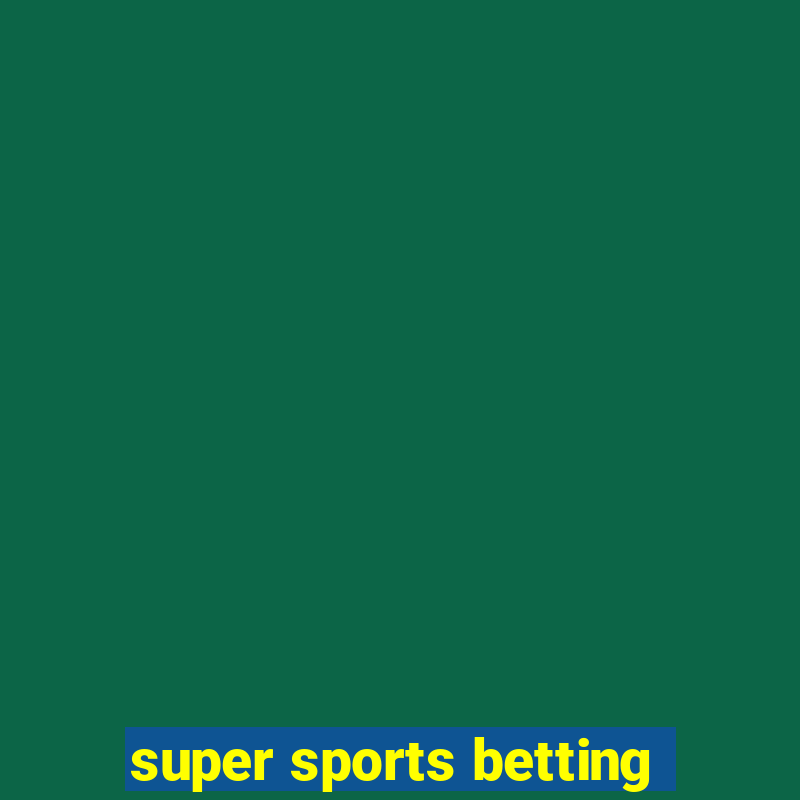 super sports betting