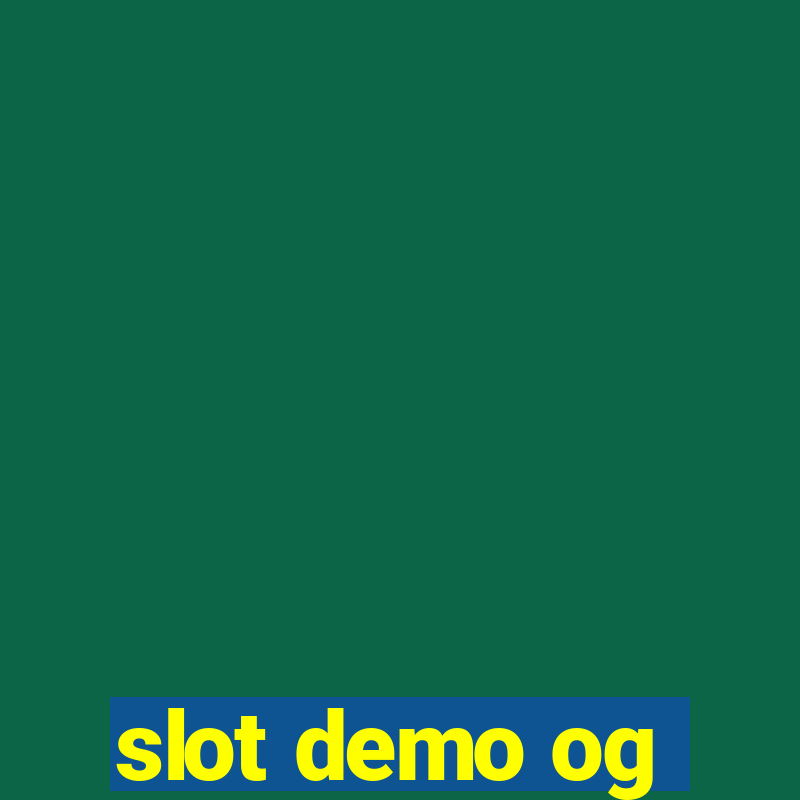 slot demo og