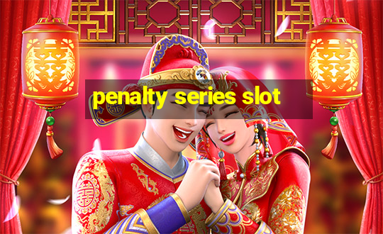 penalty series slot