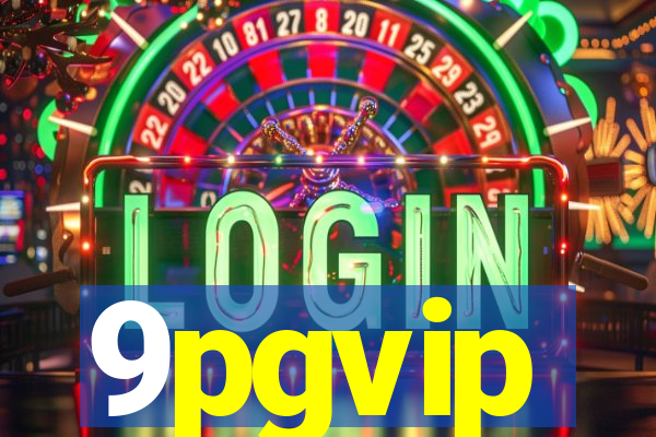 9pgvip