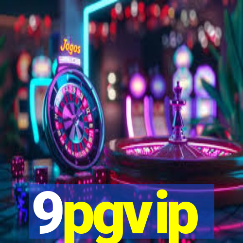 9pgvip