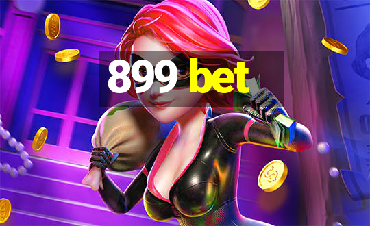 899 bet