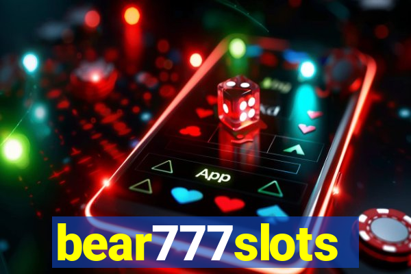 bear777slots