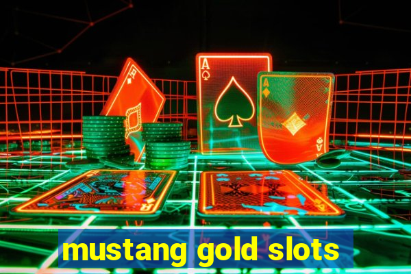 mustang gold slots