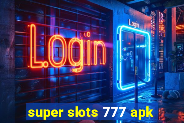 super slots 777 apk