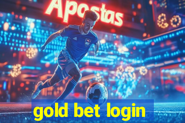 gold bet login