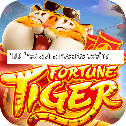 100 free spins resorts casino