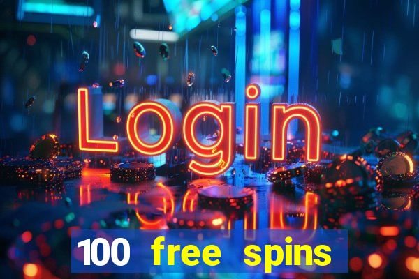 100 free spins resorts casino