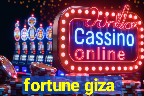 fortune giza