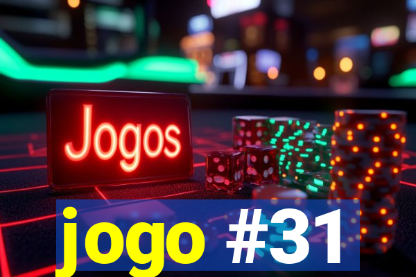 jogo #31