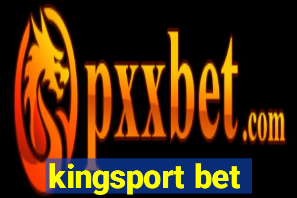 kingsport bet