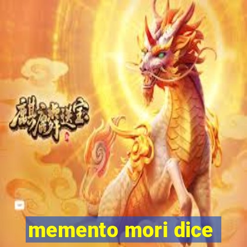 memento mori dice