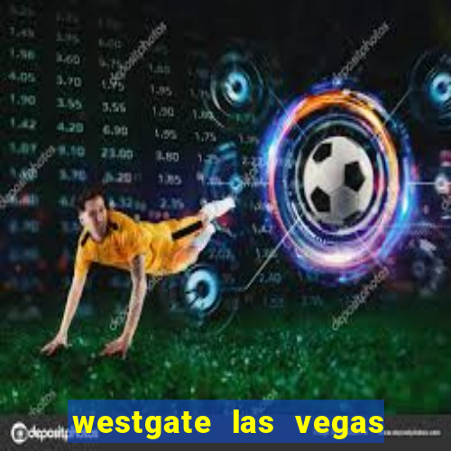 westgate las vegas and casino