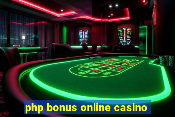 php bonus online casino