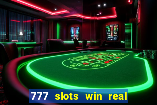 777 slots win real money india