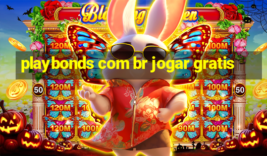 playbonds com br jogar gratis