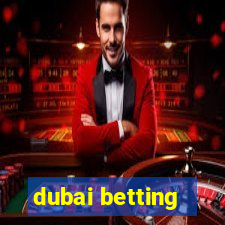 dubai betting