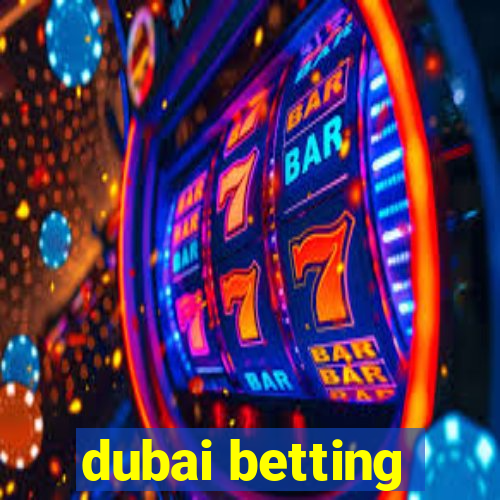 dubai betting