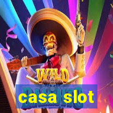 casa slot