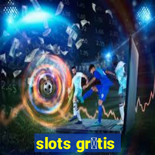 slots gr谩tis