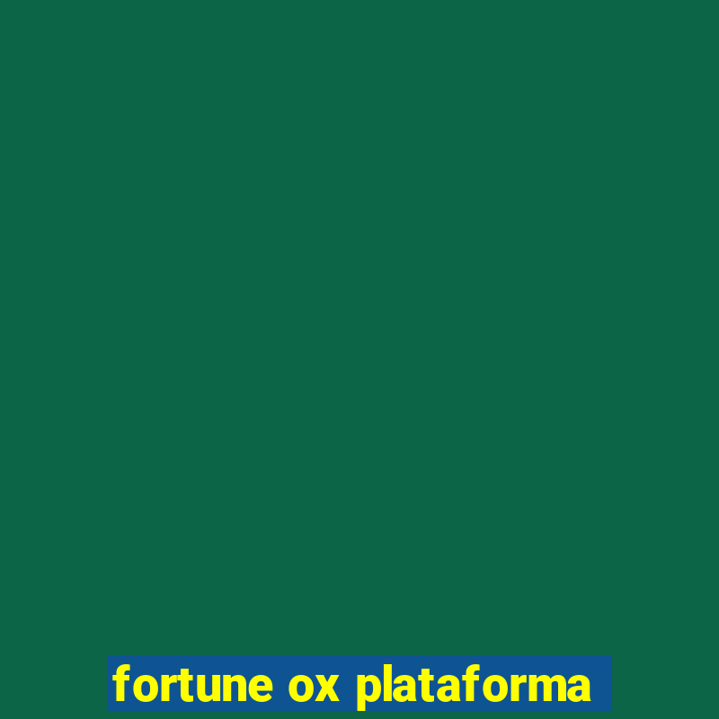 fortune ox plataforma