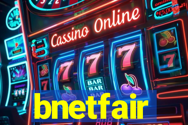 bnetfair