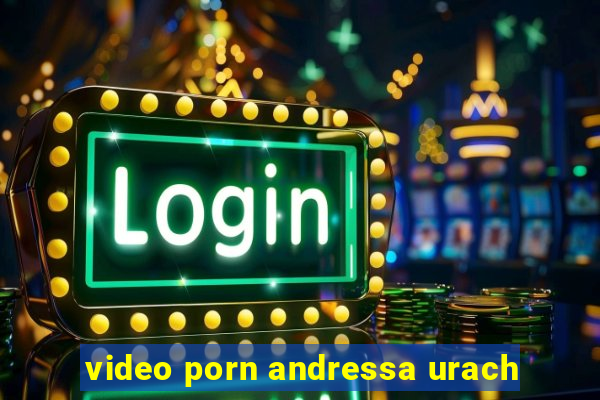 video porn andressa urach