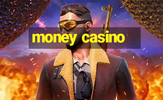 money casino