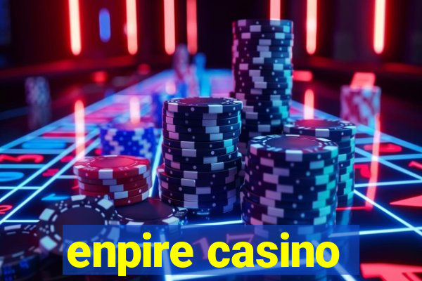 enpire casino