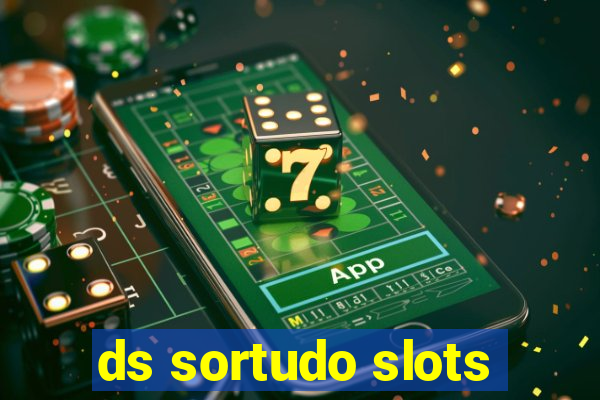 ds sortudo slots