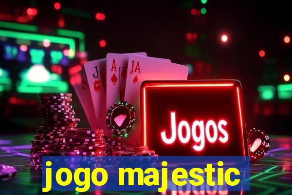 jogo majestic