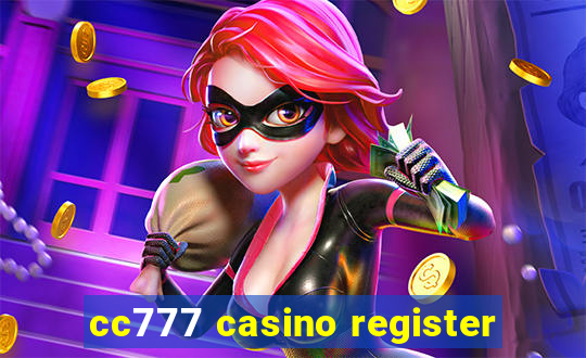 cc777 casino register