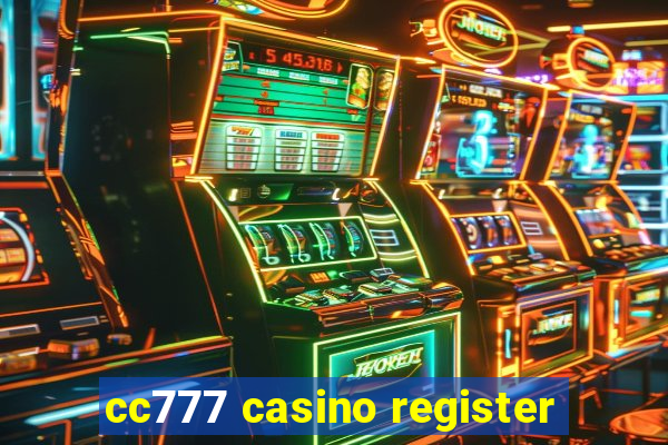 cc777 casino register