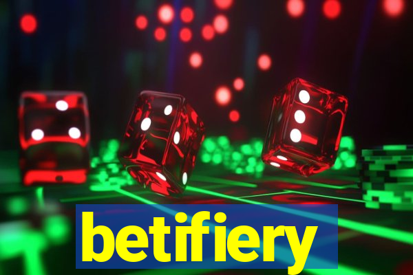 betifiery