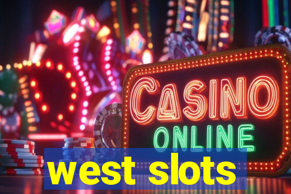 west slots