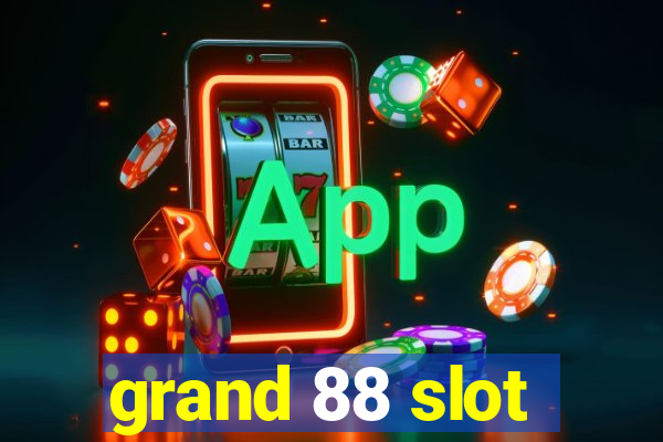 grand 88 slot