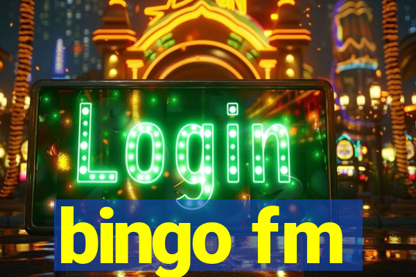 bingo fm