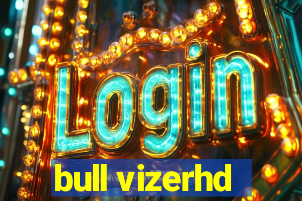 bull vizerhd