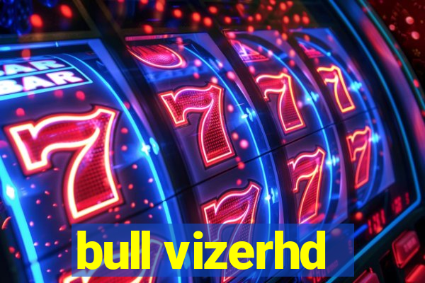 bull vizerhd