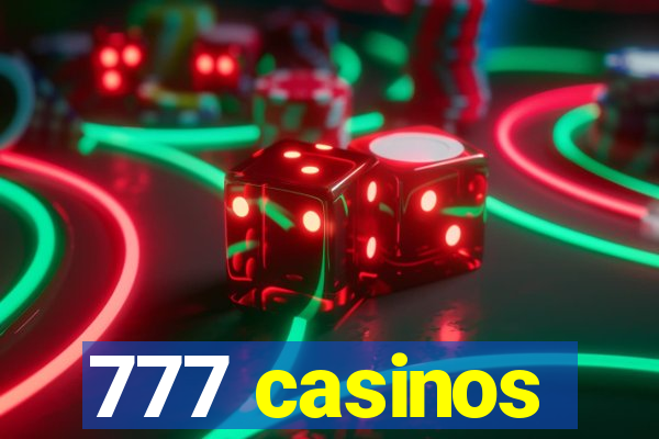 777 casinos