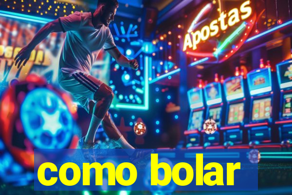 como bolar