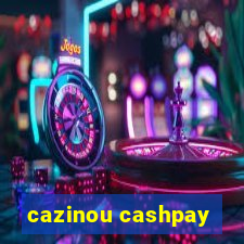 cazinou cashpay