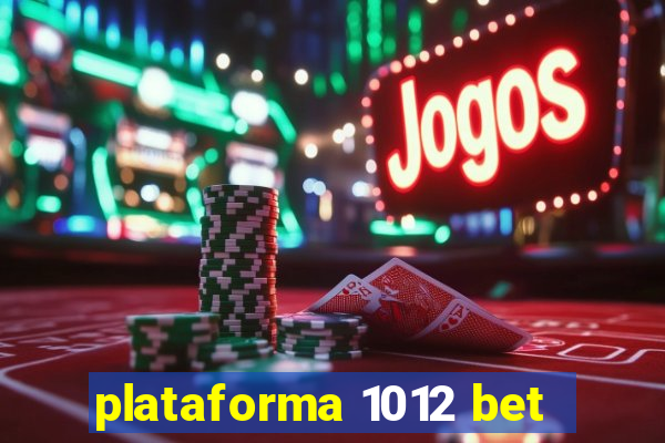 plataforma 1012 bet