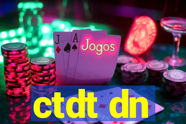 ctdt dn