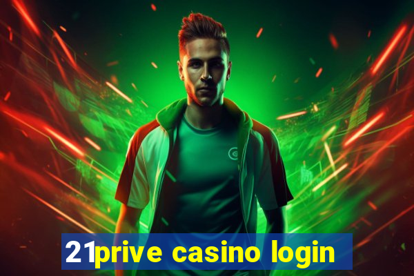 21prive casino login